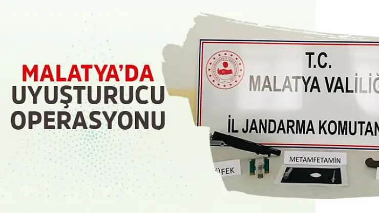 Malatya'da uyuşturucu operasyonu