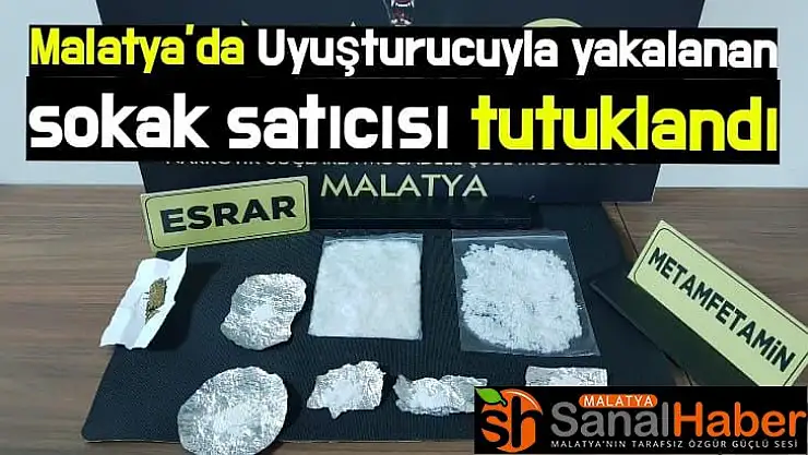 Malatya´da Uyuşturucuyla yakalanan sokak satıcısı tutuklandı