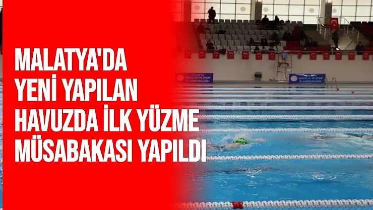 Malatya´da yeni yapılan havuzda ilk yüzme müsabakası yapıldı