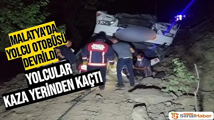 Malatya'da Yolcu otobüsü devrildi, Yolcular kaza yerinden kaçtı
