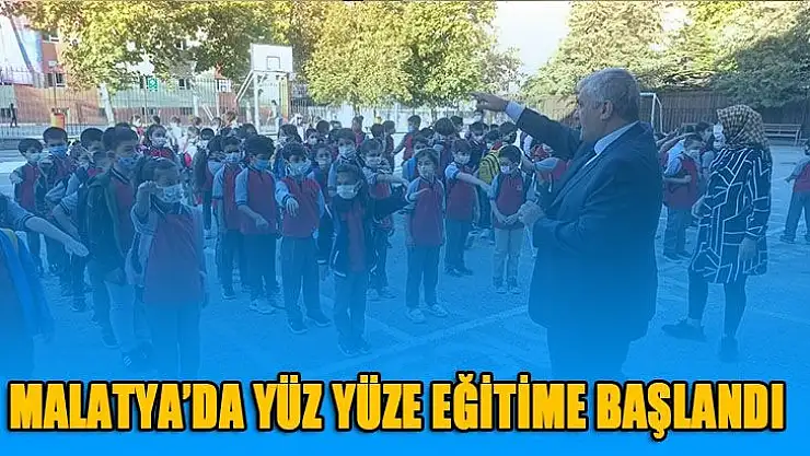 Malatya´da yüz yüze eğitime başlandı