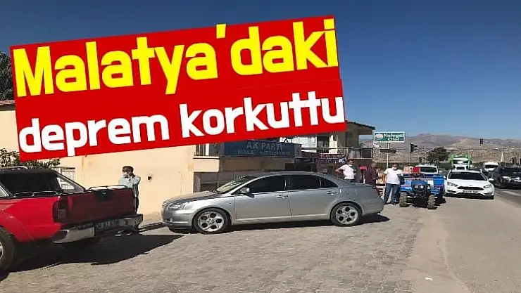 Malatya´daki deprem korkuttu