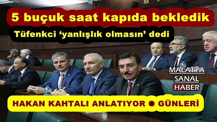 Hakan Kahtalı anlatıyor o günleri