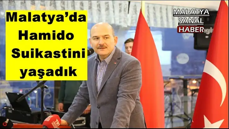 Malatya´da Hamido Suikastini yaşadık