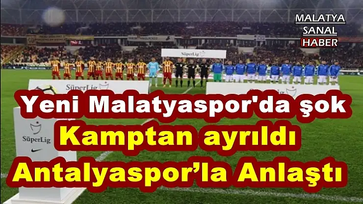 Kamptan ayrıldı  Antalyaspor´la Anlaştı