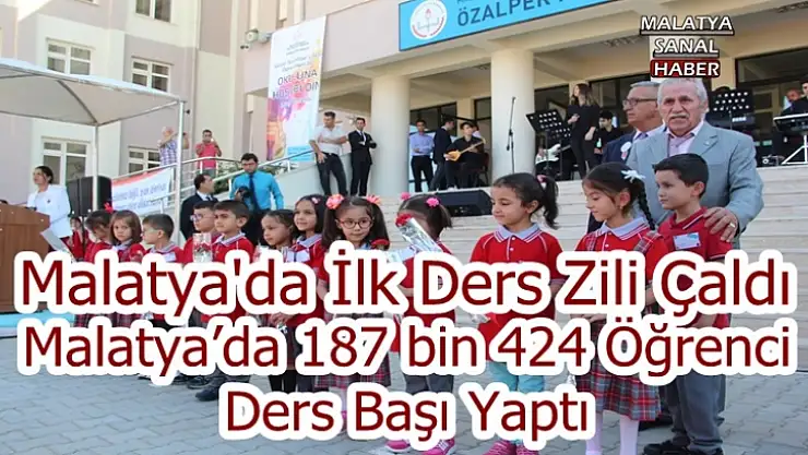Malatya´da 187 bin 424 öğrenci ders başı yaptı