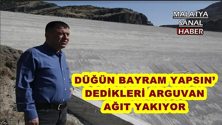 Ağbaba Arguvan´ın çilesini bilmezler