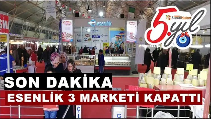 Esenlik Şirketi 3 marketi kapattı