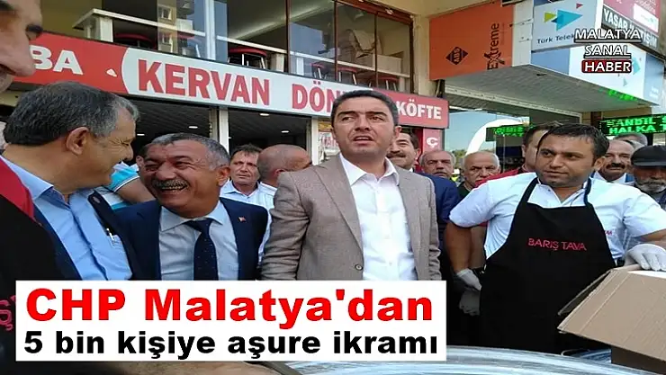 CHP Malatya'dan 5 bin kişiye aşure ikramı