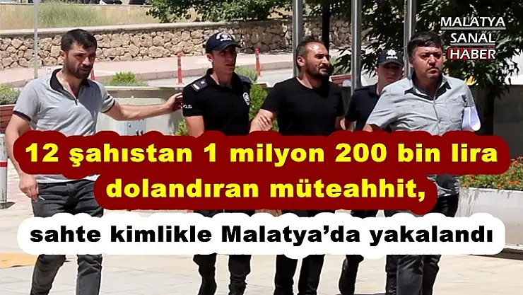 sahte kimlikle Malatya´da yakalandı