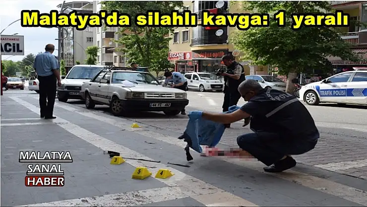 Malatya´da silahlı kavga: 1 yaralı