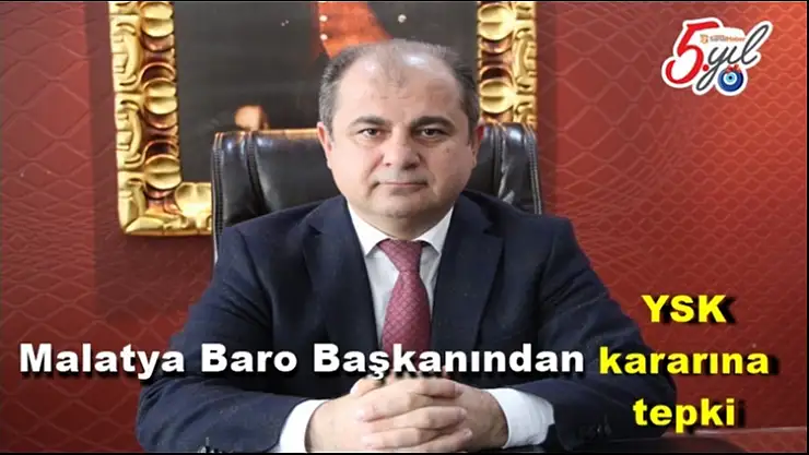 Malatya Baro Başkanından YSK kararına tepki