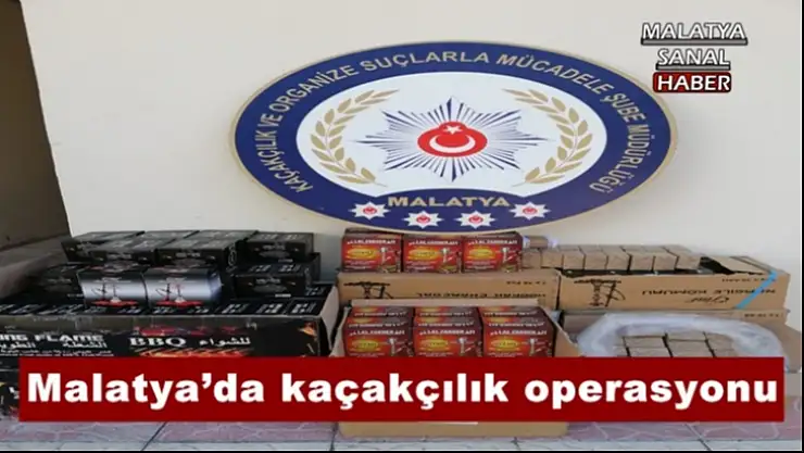 Malatya´da kaçakçılık operasyonu