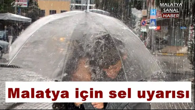 Malatya için sel uyarısı