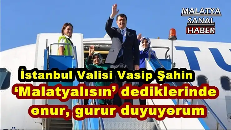 `Malatyalısın´ dediklerinde  onur, gurur duyuyorum