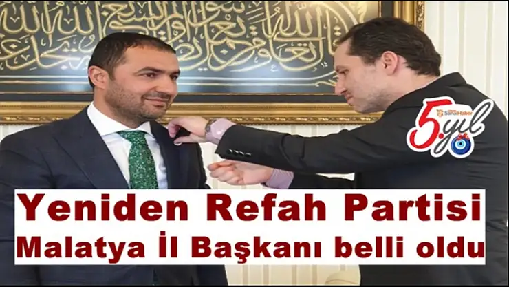 Yeniden Refah Partisi Malatya İl Başkanı belli oldu