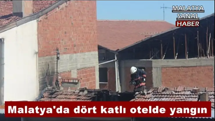 Malatya'da dört katlı otelde yangın