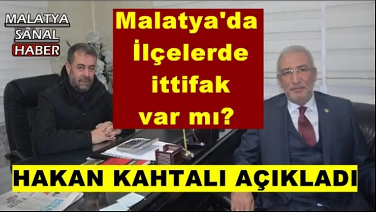 Malatya'da İlçelerde ittifak var mı?
