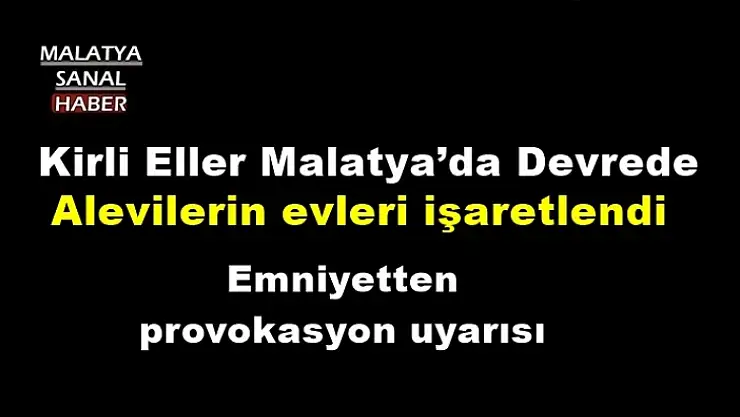 Kirli Eller Malatya´da Devrede