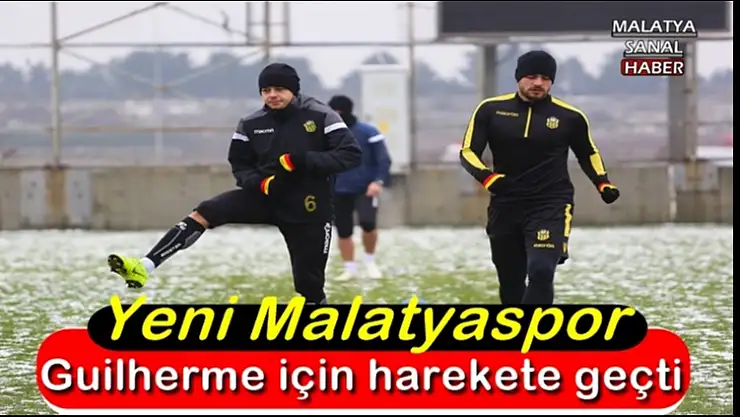 Yeni Malatyaspor, Guilherme için harekete geçti