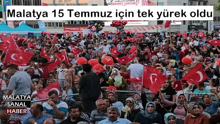 Malatya 15 Temmuz için tek yürek oldu