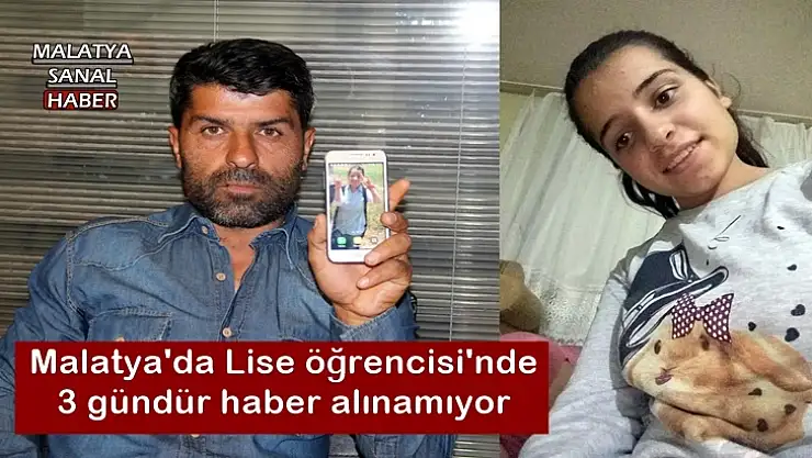 Malatya'da Lise öğrencisi'nde 3 gündür haber alınamıyor