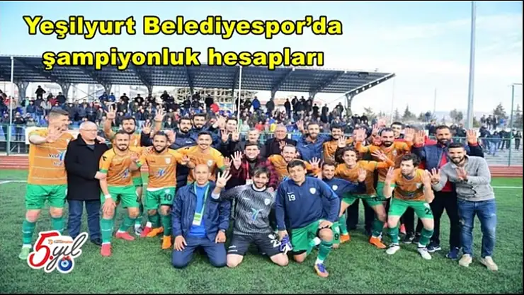 Yeşilyurt Belediyespor´da şampiyonluk hesapları