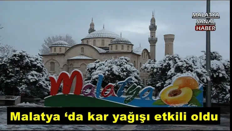Malatya `da kar yağışı etkili  oldu