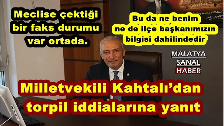 Milletvekili Kahtalı´dan torpil iddialarına yanıt