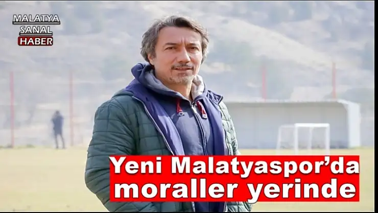 Yeni Malatyaspor´da moraller yerinde