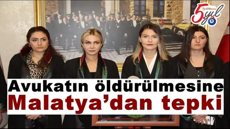 Avukatın öldürülmesine Malatya´dan tepki