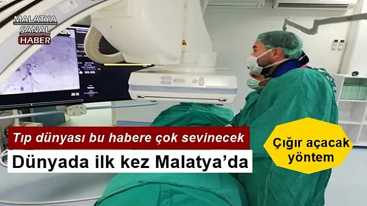 Dünyada ilk kez Malatya´da