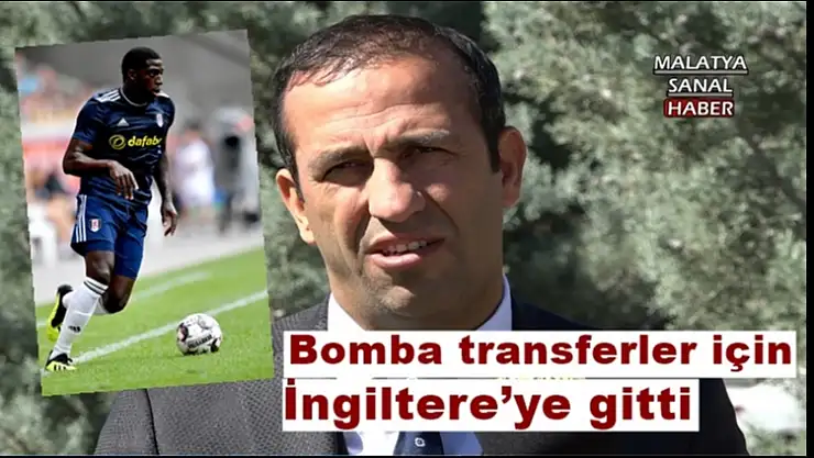 Bomba transferler için İngiltere´ye gitti