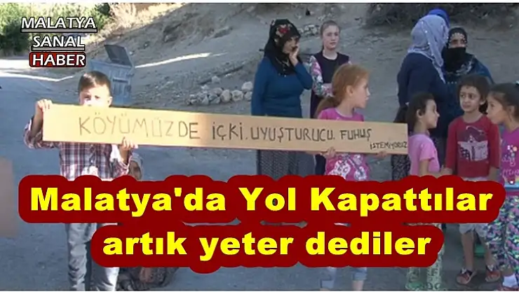 Malatya'da Yol Kapattılar artık yeter dediler
