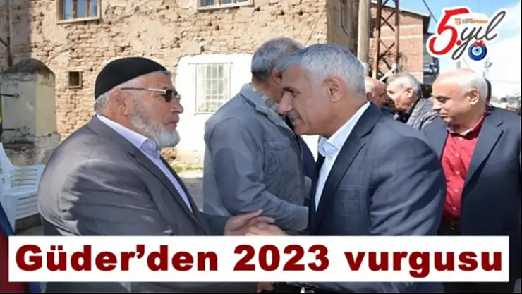 Güder´den 2023 vurgusu