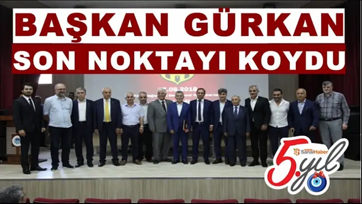 Başkan Gürkan son noktayı koydu
