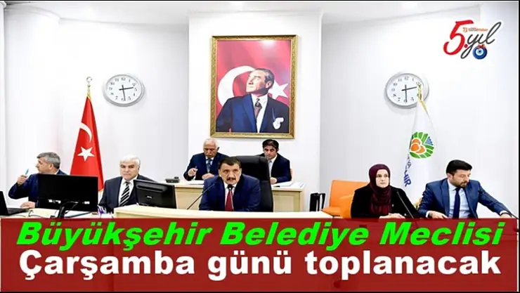 Büyükşehir Belediye Meclisi çarşamba günü toplanacak