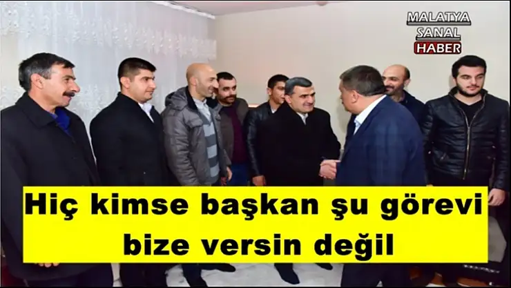 Hiç kimse başkan şu görevi bize versin değil