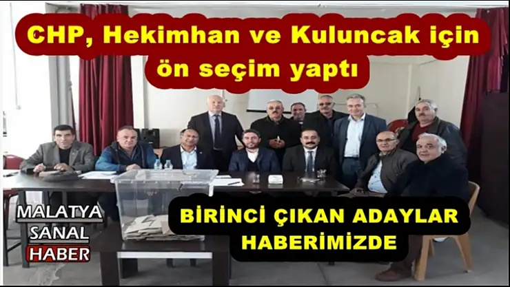 CHP, Hekimhan ve Kuluncak için ön seçim yaptı