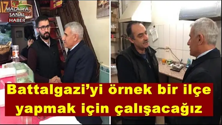 Güder Battalgazi´yi örnek bir ilçe yapmak için çalışacağız