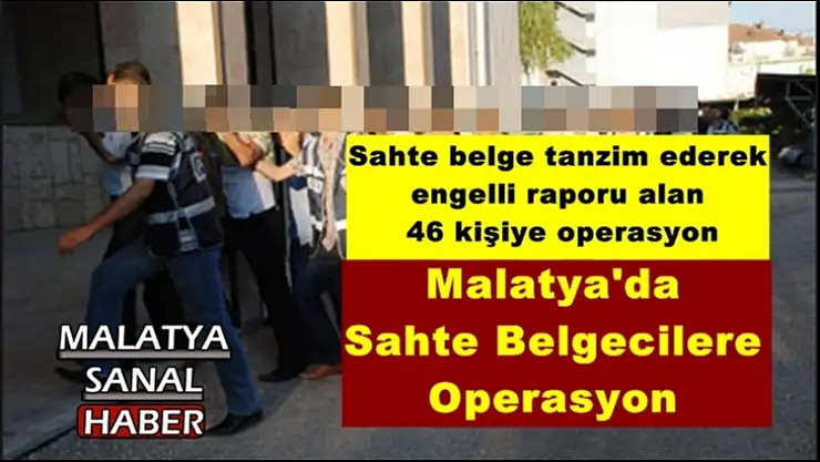 Malatya'da Sahte Belgecilere Operasyon