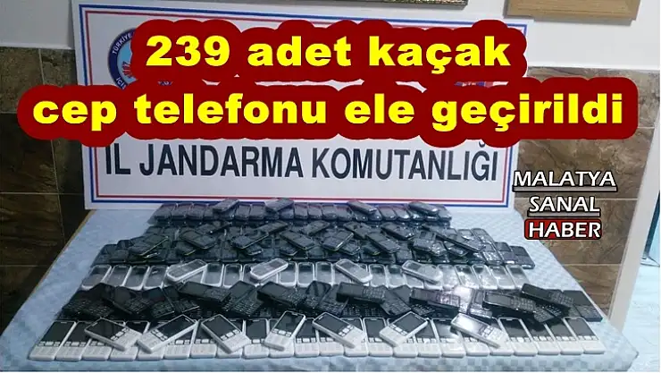 239 adet kaçak cep telefonu ele geçirildi