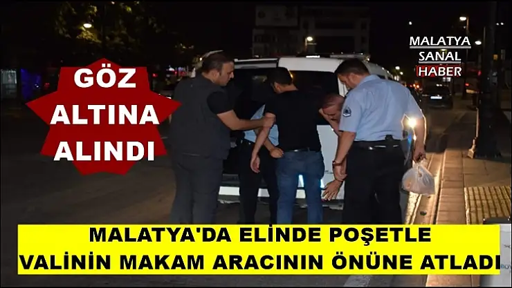 Malatya'da Valinin makam aracının önüne atladı
