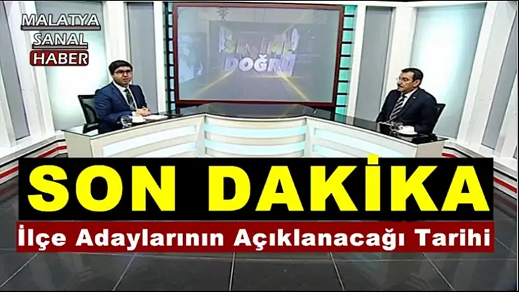 Tüfenkci İlçe Adaylarının Açıklanacağı Tarihi