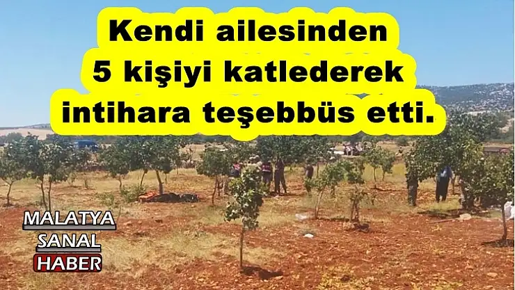 Kendi ailesinden 5 kişiyi katlederek intihara teşebbüs etti.