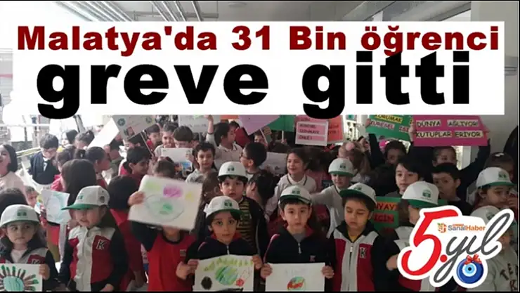 31 Bin öğrenci greve gitti