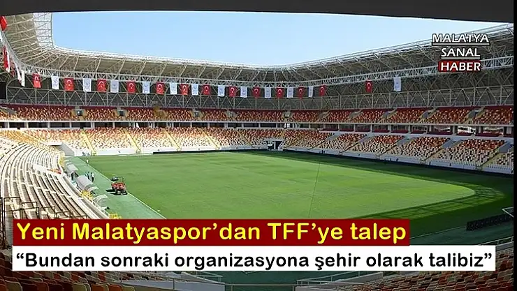 Yeni Malatyaspor´dan TFF´ye talep