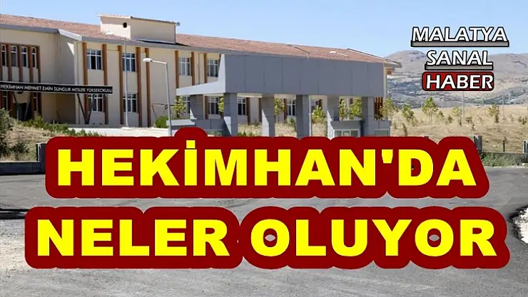 Hekimhan'da neler oluyor