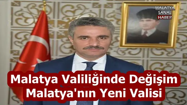 Malatya Yeni Valisi