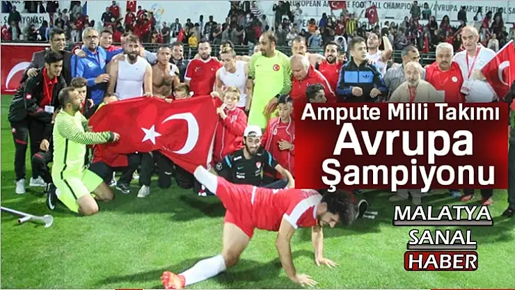 Ampute Milli Takımı Avrupa Şampiyonu